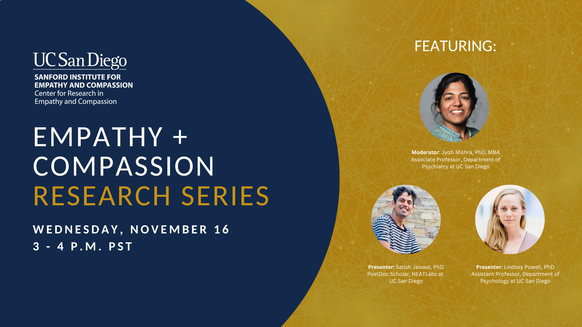 Gold and blue background with three headshots: two women and one man. Text reads "Empathy and Compassion Research Series: November 16, 2022; Featuring Jyoti Mishra, PhD, Satish Jaiswal, PhD, and Lindsey Powell"